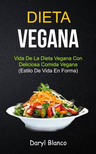 Cover for Daryl Blanco · Dieta Vegana (Paperback Book) (2014)