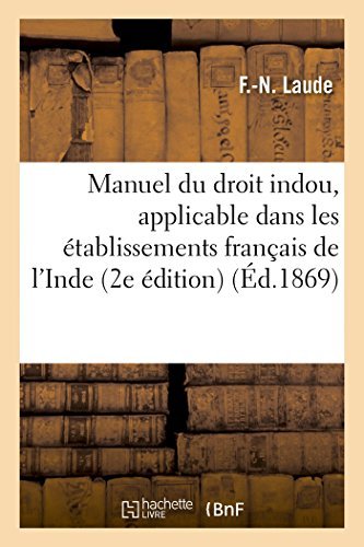 Cover for Laude-f-n · Manuel Du Droit Indou, Applicable Dans Les Établissements Français De L'inde (Paperback Bog) [French edition] (2014)
