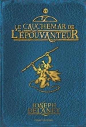 Mr Joseph Delaney · Wardstone Chronicles 7/Le Cauchemar De L'Epouvanteur (Paperback Bog) (2011)