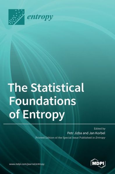 Cover for Mdpi AG · The Statistical Foundations of Entropy (Inbunden Bok) (2022)