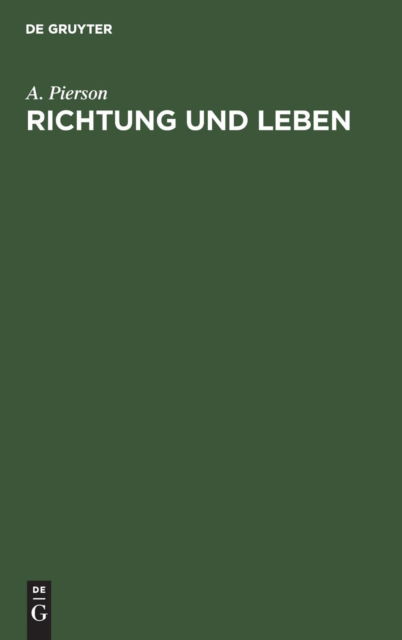 Cover for A. Pierson · Richtung und Leben (Book) (1901)