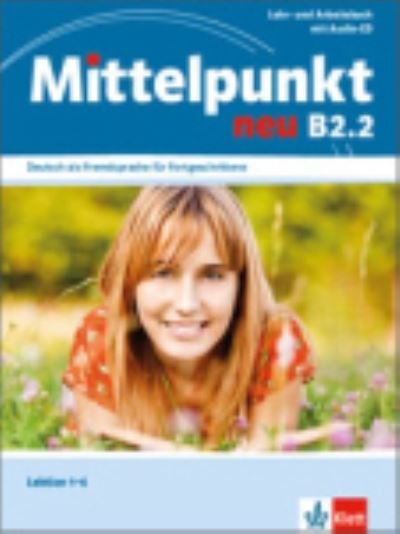 Cover for Collectif · Mittelpunkt Neu Zweibandig: Lehr- und Arbeitsbuch B2.2 Lektion 7-12 &amp; CD zum A (Book) (2012)