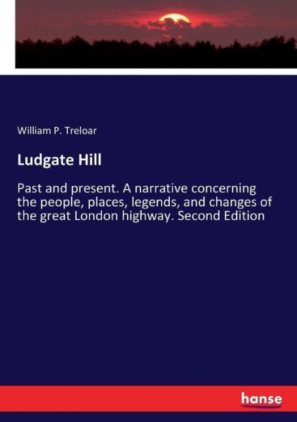 Cover for Treloar · Ludgate Hill (Book) (2017)