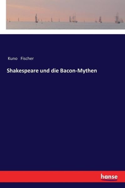 Cover for Fischer · Shakespeare und die Bacon-Mythe (Book) (2017)