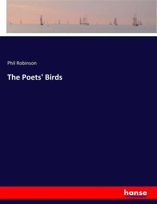 The Poets' Birds - Robinson - Livres -  - 9783337777579 - 9 mai 2019