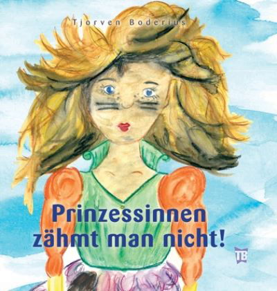 Cover for Boderius · Prinzessinnen zähmt man nicht! (Book) (2020)