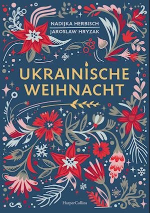 Cover for Hryzak, Jaroslaw, Herbisch Nadijka · Ukrainische Weihnacht (Book)