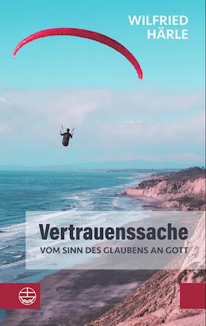 Cover for Wilfried Härle · Vertrauenssache (Book) (2025)