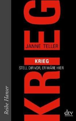 Dtv Tb.62557 Teller.krieg,stell Dir Vor - Janne Teller - Books -  - 9783423625579 - 