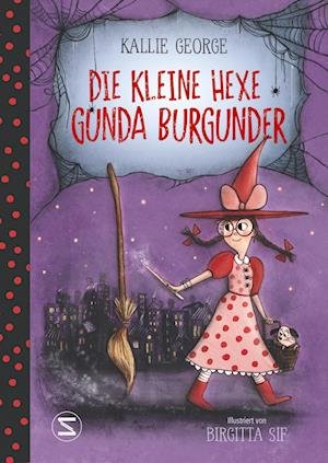 Cover for Kallie George · Die kleine Hexe Gunda Burgunder (Buch) (2022)