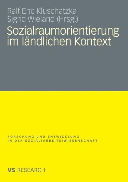 Cover for Ralf Eric Kluschatzka · Sozialraumorientierung Im Landlichen Kontext - Forschung Und Entwicklung in Der Sozial (arbeits)Wissenschaft (Paperback Book) [2009 edition] (2008)