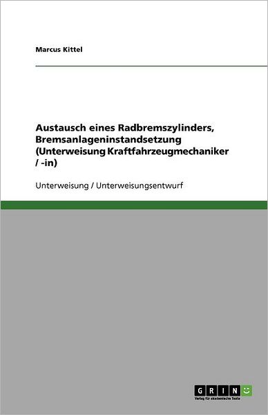 Cover for Kittel · Austausch eines Radbremszylinder (Book) [German edition] (2013)