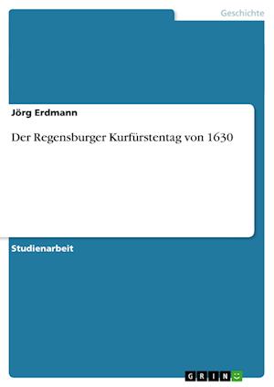 Cover for Erdmann · Der Regensburger Kurfürstentag (Book) [German edition] (2013)