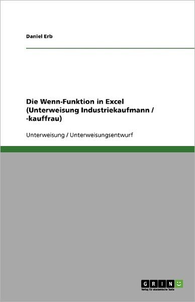Cover for Erb · Die Wenn-Funktion in Excel (Unterwe (Book) [German edition] (2008)