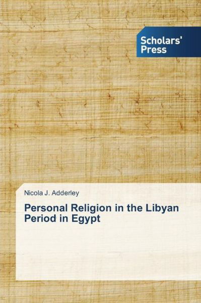 Cover for Adderley Nicola J · Personal Religion in the Libyan Period in Egypt (Pocketbok) (2015)