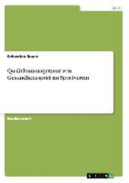 Cover for Bauer · Qualitätsmanagement von Gesundhei (Book) [German edition] (2013)