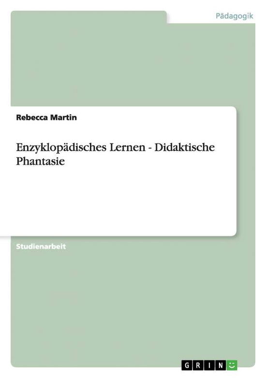 Cover for Martin · Enzyklopädisches Lernen - Didakt (Bog) [German edition] (2013)