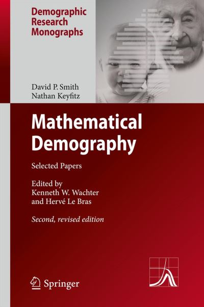 Mathematical Demography: Selected Papers - Demographic Research Monographs - David P. Smith - Bücher - Springer-Verlag Berlin and Heidelberg Gm - 9783642358579 - 12. August 2013