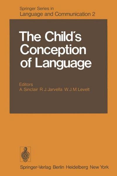 Cover for A Sinclair · The Child's Conception of Language - Springer Series in Language and Communication (Paperback Book) [Softcover reprint of the original 1st ed. 1978 edition] (2011)