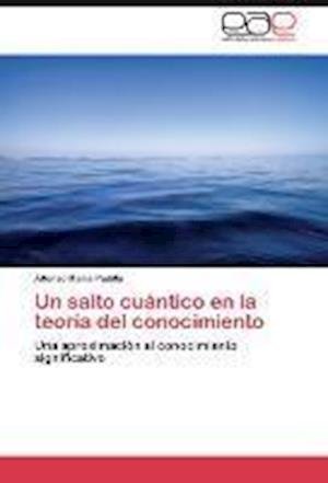 Cover for Padilla · Un salto cuántico en la teoría (Book) (2013)