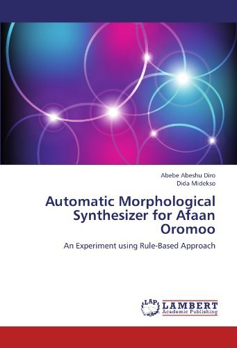 Cover for Dida Midekso · Automatic Morphological Synthesizer for Afaan Oromoo: an Experiment Using Rule-based Approach (Paperback Book) (2012)
