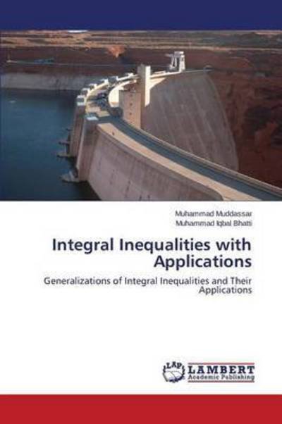Cover for Muddassar Muhammad · Integral Inequalities with Applications (Paperback Book) (2015)