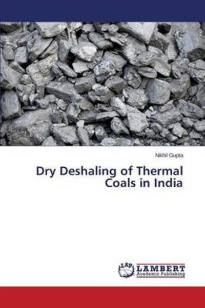 Cover for Gupta · Dry Deshaling of Thermal Coals in (Bok) (2015)