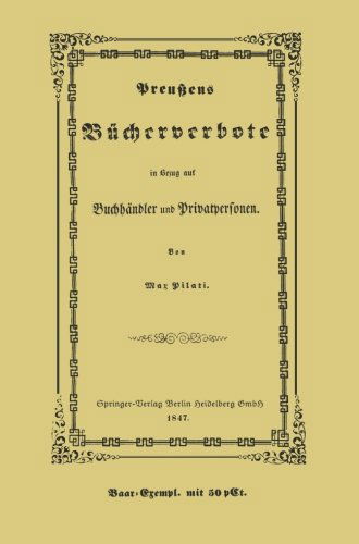 Cover for Max Pilati · Preussens Bucherverbote in Betreff Der Privatpersonen Und Buchhandler (Paperback Book) [1847 edition] (1901)