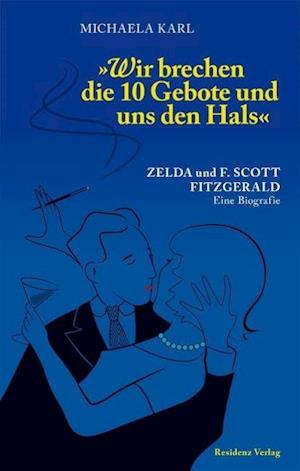 Cover for Michaela Karl · Wir Brechen Die 10 Gebote Und Uns Den Hals (Book)