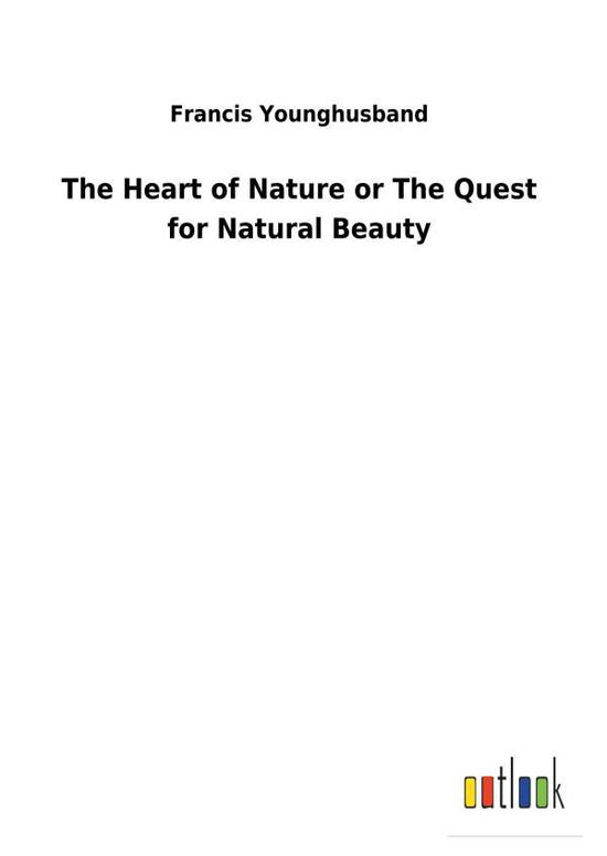 Cover for Younghusband · The Heart of Nature or The (Book) (2018)