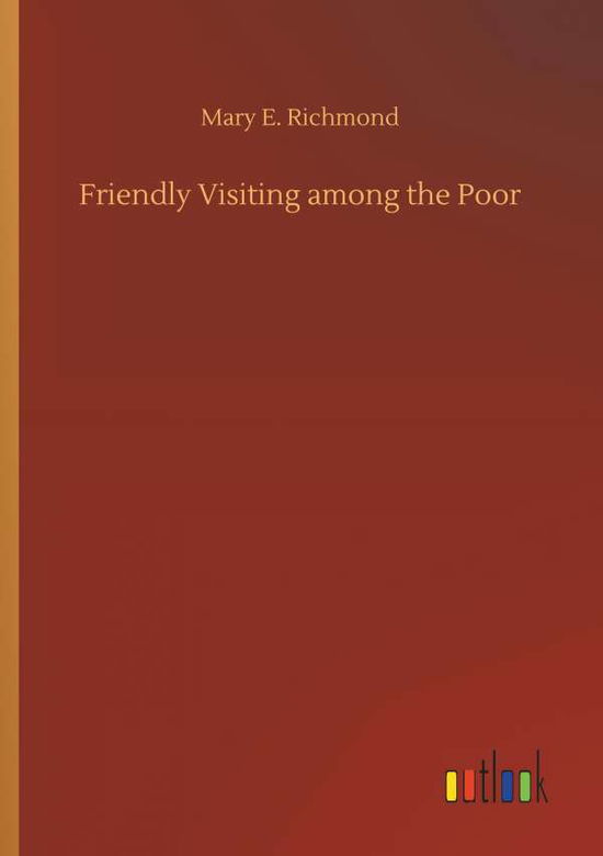 Cover for Richmond · Friendly Visiting among the Po (Book) (2018)