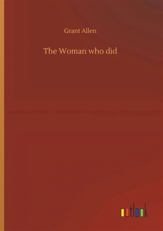 The Woman who did - Allen - Boeken -  - 9783734064579 - 25 september 2019