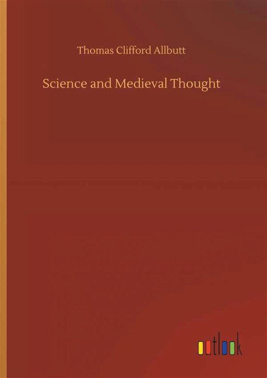 Cover for Allbutt · Science and Medieval Thought (Bog) (2019)