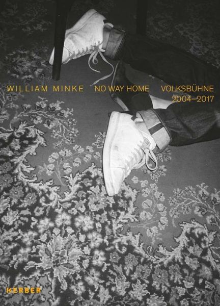 Cover for Jonathan Meese · William Minke: No Way Home / Volksbuhne 2004-2017 (Gebundenes Buch) (2017)