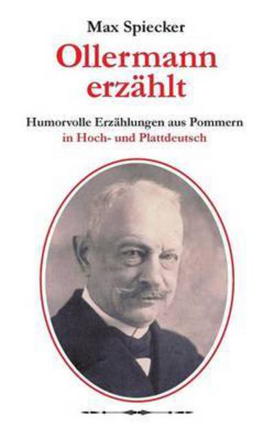 Ollermann erzahlt - Max Spiecker - Książki - Books on Demand - 9783739209579 - 14 grudnia 2015