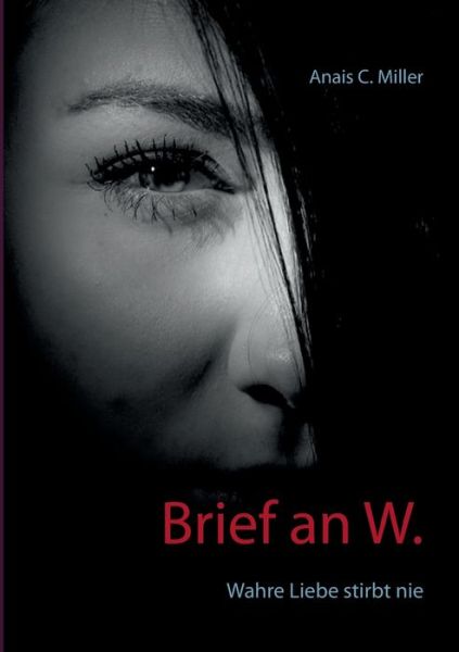 Cover for Anais C Miller · Brief an W. (Paperback Book) (2017)