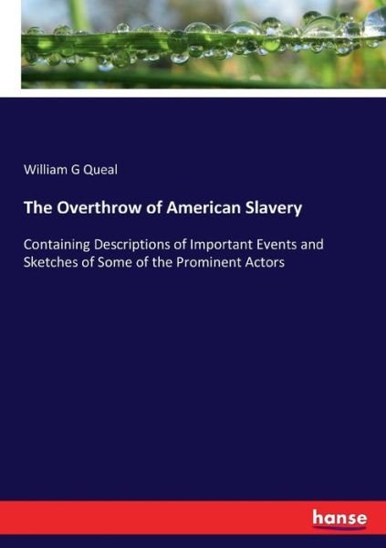 Cover for Queal · The Overthrow of American Slavery (Bog) (2017)
