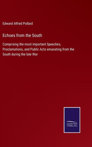 Cover for Edward Alfred Pollard · Echoes from the South (Hardcover Book) (2022)