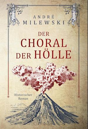 Cover for André Milewski · Der Choral der Hölle (Hardcover Book) (2021)