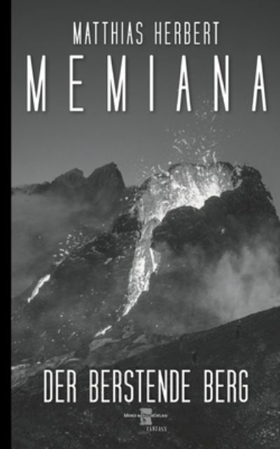 Cover for Matthias Herbert · Memiana 10 - Der berstende Berg (Paperback Book) (2021)