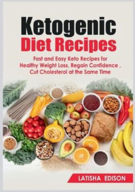 Cover for Latisha Edison · Ketogenic Diet Recipes (Taschenbuch) (2022)