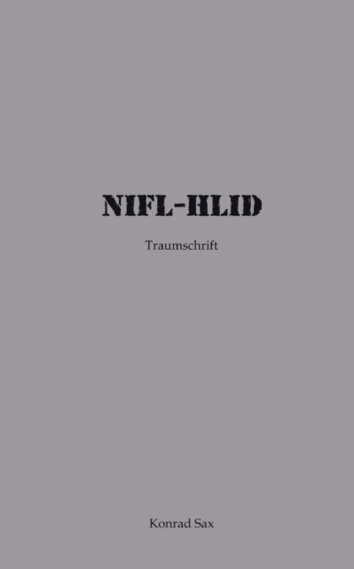 Cover for Konrad Sax · Nifl - Hlid: Traumschrift (Paperback Book) [German edition] (2005)