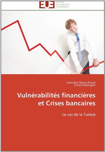 Cover for Chokri Mamoghli · Vulnérabilités Financières et Crises Bancaires: Le Cas De La Tunisie (Paperback Book) [French edition] (2018)
