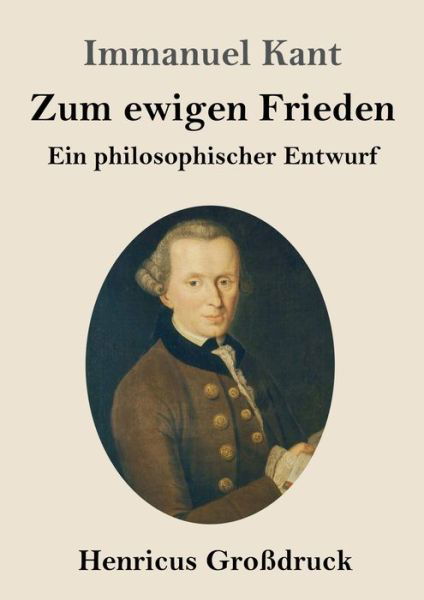 Cover for Immanuel Kant · Zum ewigen Frieden (Grossdruck) (Paperback Bog) (2019)