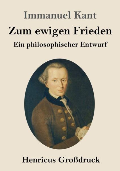 Cover for Immanuel Kant · Zum ewigen Frieden (Grossdruck) (Pocketbok) (2019)