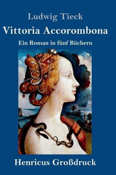 Cover for Ludwig Tieck · Vittoria Accorombona (Grossdruck) (Hardcover bog) (2019)