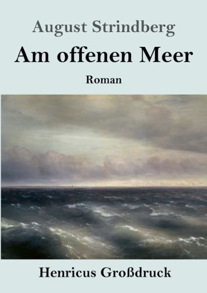 Cover for August Strindberg · Am offenen Meer (Grossdruck) (Paperback Bog) (2019)