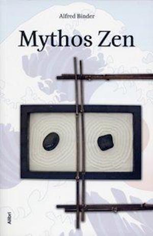 Cover for Alfred Binder · Mythos Zen (Paperback Book) (2009)