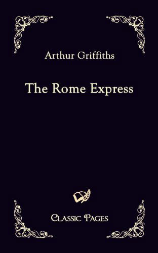 Cover for Arthur Griffiths · The Rome Express (Classic Pages) (Paperback Book) (2010)