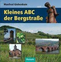 Cover for Giebenhain · Kleines ABC der Bergstraße (Bog)